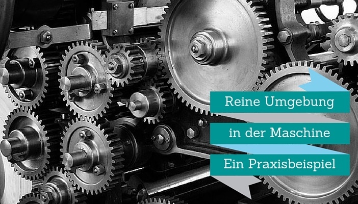 reine umgebung maschine