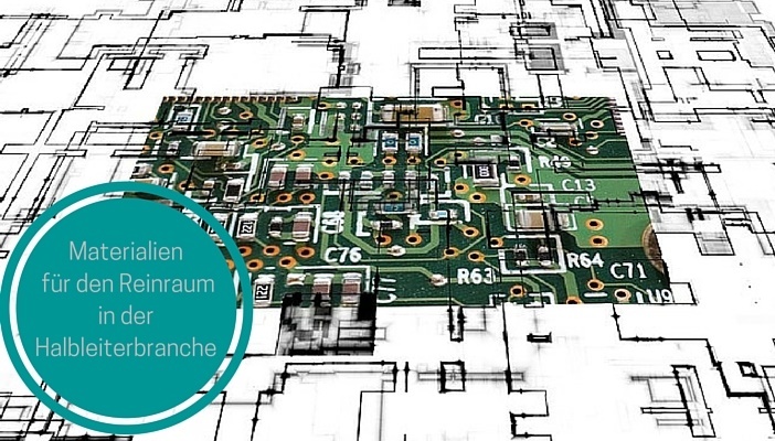 Materialien für den Reinraum in der Halbleiterbranche